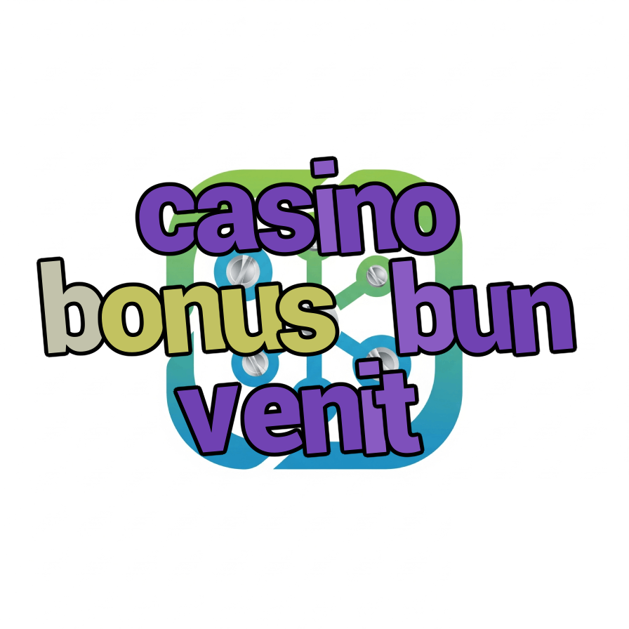 casino bonus bun venit